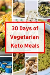 Free 30 Day Vegetarian Keto Meal Plan